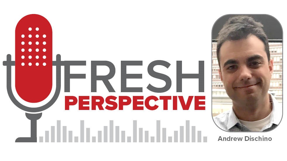 Fresh Perspective: Andrew Dischino