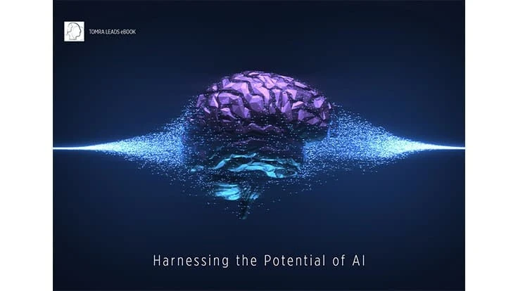 Tomra has released the new e-book, Harnessing the Potential of AI.