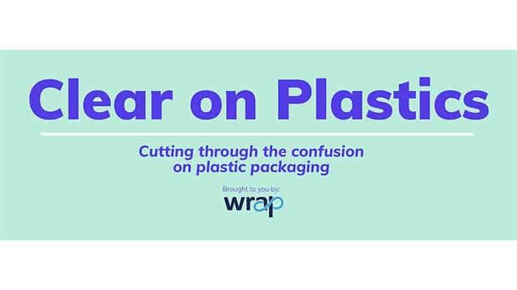 WRAP unveils Clear on Plastics campaign Recycling Today
